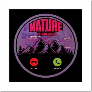 Nature is Calling, I Must Go Posters and Art